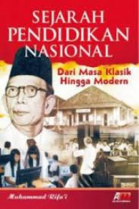 SEJARAH PENDIDIKAN NASIONAL DARI MASA KLASIK HINGGA MODERN