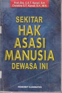 SEKITAR HAK ASASI MANUSIA DEWASA INI