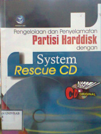 PENGELOLAAN DAN PENYELAMATAN PARTISI HARDDISK DENGAN SYSTEM RESCUE CD