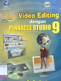 SERI TUTORIAL VIDEO EDITING DENGAN PINNCALE STUDIO 9