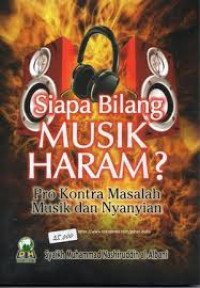 SIAPA BIALNG MUSIK HARAM?