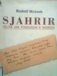 SJAHRIR POLITIK DAN PENGASINGAN DI INDONESIA