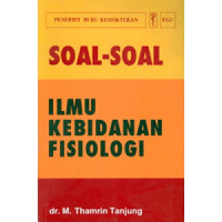 SOAL-SOAL ILMU KEBIDANAN FISIOLOGI