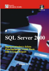 SQL SERVER 2000 IMPLEMENTASINYA DALAM PEMROGRAMAN VISUAL BASIC DAN CRYSTAL REPORT