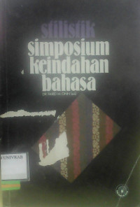 STILISTIK SIMPOSIUM KEINDAHAN BAHASA