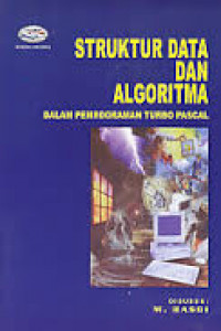 STRUKTUR DATA DAN ALGORITMA DALAM PEMROGRAMAN TURBO PASCAL