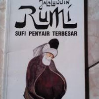 JALALUDDIN RUMI SUFI PENYAIR TERBESAR