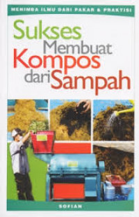 SUKSES MEMBUAT KOMPOS DARI SAMPAH