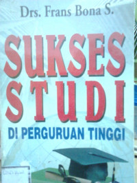 SUKSES STUDI DI PERGURUAN TINGGI