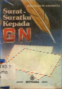 SURAT-SURATKU KEPADA GN