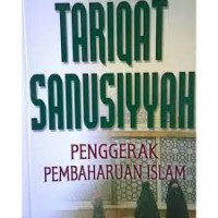 TARIQAT SANUSIYYAH PENGGERAK PEMBAHARUAN ISLAM