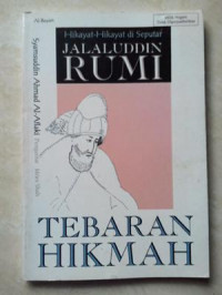 TEBARAN HIKMAH HIKAYAT-HIKAYAT DI SEPUTAR JALALUDDIN RUMI