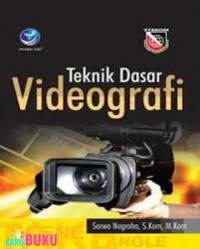 TEKNIK DASAR VIDEOGRAFI