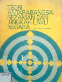 TEORI ANTARABANGSA SEZAMAN DAN TINGKAH LAKU NEGARA