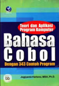 TEORI DAN APLIKASI PROGRAM KOMPUTER BAHASA COBOL DENGAN 343 CONTOH PROGRAM