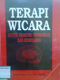 TERAPI WICARA UNTUK PRAKTISI PENDIDIKAN DAN KESEHATAN