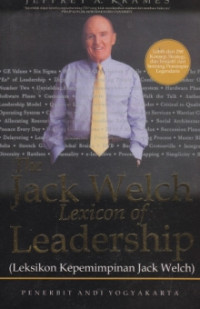 THE JACK WELCH LEXICON OF LEADERSHIP