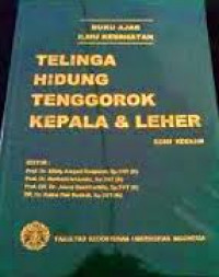 BUKU AJAR ILMU KESEHATAN TELINGA HIDUNG TENGGOROKAN KEPALA LEHER