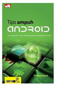 TIPS AMPUH ANDROID