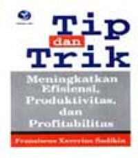 TIP DAN TRIK MENINGKATKAN EFISIENSI