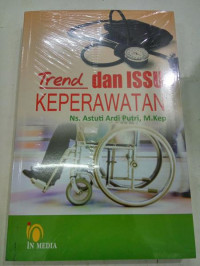 TREND DAN ISSU KEPERAWATAN