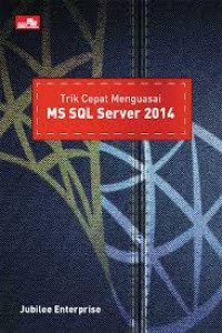 TRIK CEPAT MENGUASAI MS SQL SERVER 2014