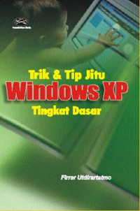 TRIK DAN TIP JITU WINDOWS XP TINGKAT DASAR