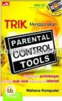 TRIK MENGGUNAKAN PARENTAL CONTROL TOOLS