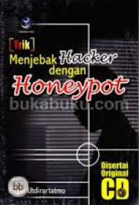 TRIK MENJEBAK HACKER DENGAN HONEYPOT