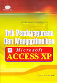 TRIK PENDAYAGUNAAN DAN MENGOPTIMALKAN MICROSOFT ACCESS XP