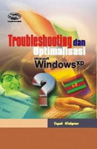 TROUBLESHOOTING DAN OPTIMALISASI MICROSOFT WINDOWS XP