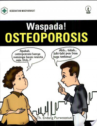 WASPADA OSTEOPOROSIS