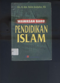 WAWASAN BARU PENDIDIKAN ISLAM