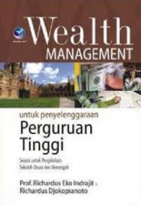 WEALTH MANAGEMENT UNTUK PENYELENGGARAAN PERGURUAN TINGGI