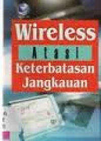 WIRELESS ATASI KETERBATASAN JANGKAUAN