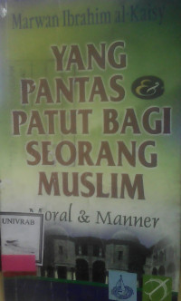 YANG PANTAS PATUT BAGI SEORANG MUSLIM