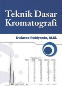 TEKNIK DASAR KROMATOGRAFI