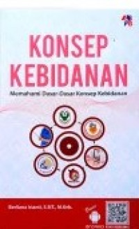 KONSEP KEBIDANAN : MEMAHAMI DASAR-DASAR KONSEP KEBIDANAN