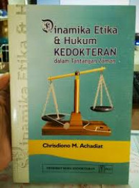 DINAMIKA ETIKA & HUKUM KEDOKTERAN