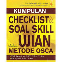 KUMPULAN CHECKLIST SOAL SKILL UJIAN DALAM METODE OSCA