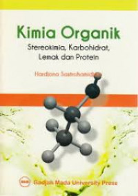 KIMIA ORGANIK STEREOKIMIA, KARBOHIDRAT, LEMAK DAN PROTEIN