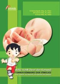 BUKU AJAR (TEORI DAN KONSEP) TUMBUH KEMBANG DAN STIMULASI