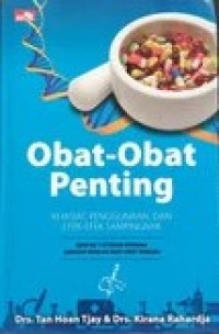 OBAT-OBAT PENTING KHASIAT, PENGGUNAAN DAN EFEK-EFEK SAMPINGNYA