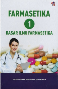 FARMASETIKA 1 DASAR ILMU FARMASETIKA