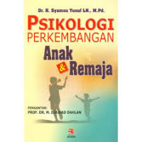 PSIKOLOGI PERKEMBANGAN ANAK & REMAJA